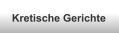 Kretische Gerichte
